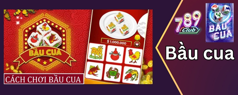 Bầu Cua Đổi Thưởng 789club- Trò Chơi Dân Gian Việt Nam Hấp Dẫn 1 Bầu cua đổi thưởng tại các nhà cái